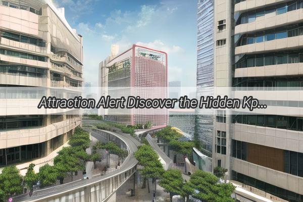 Attraction Alert Discover the Hidden Kpop Hotspots in Guangzhou